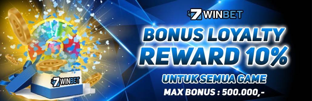7WINBET - Loyalti Reward